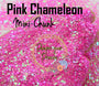 PINK CHAMELEON Mini-Chunk