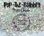 POP THE BUBBLY Mini-Chunk