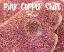 PINK COPPER SHIFT Fine
