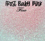 FROST BABY PINK Fine